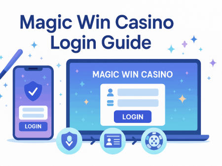 Magic Win Casino Login Guide